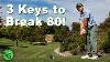 3 Keys To Break 80 For The First Time