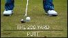 The 200 Yard Putt